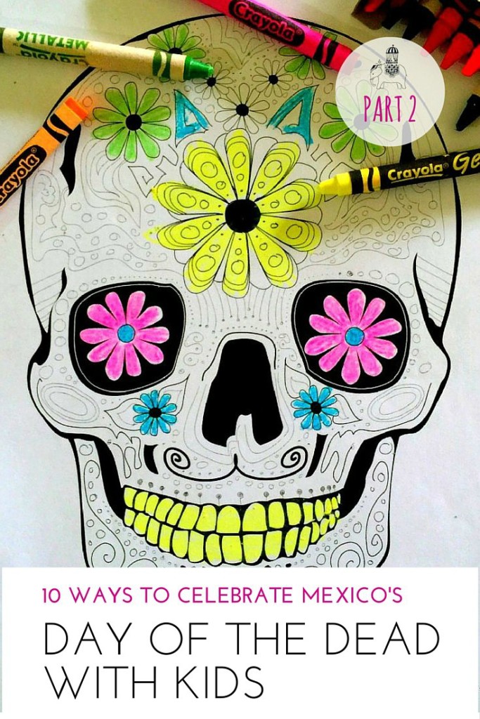 10 ways to celebrate Mexico's Day of the Dead with kids
