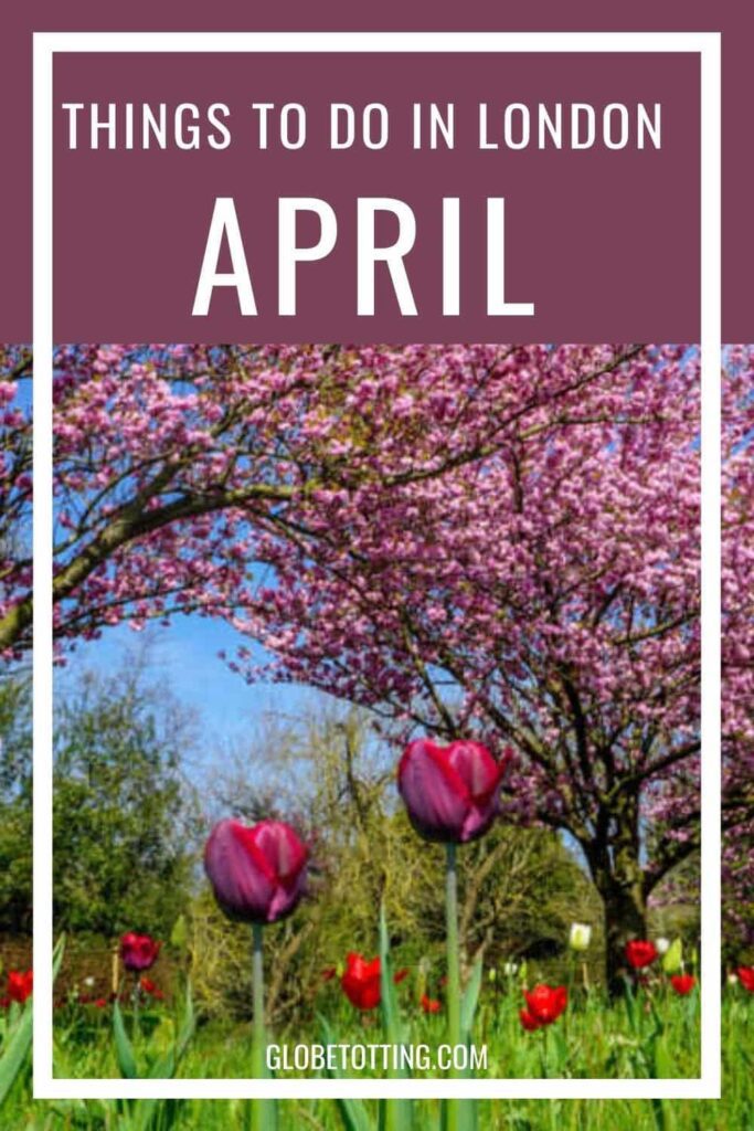 Things to do in London in April